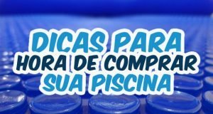 Dicas para comprar a piscina